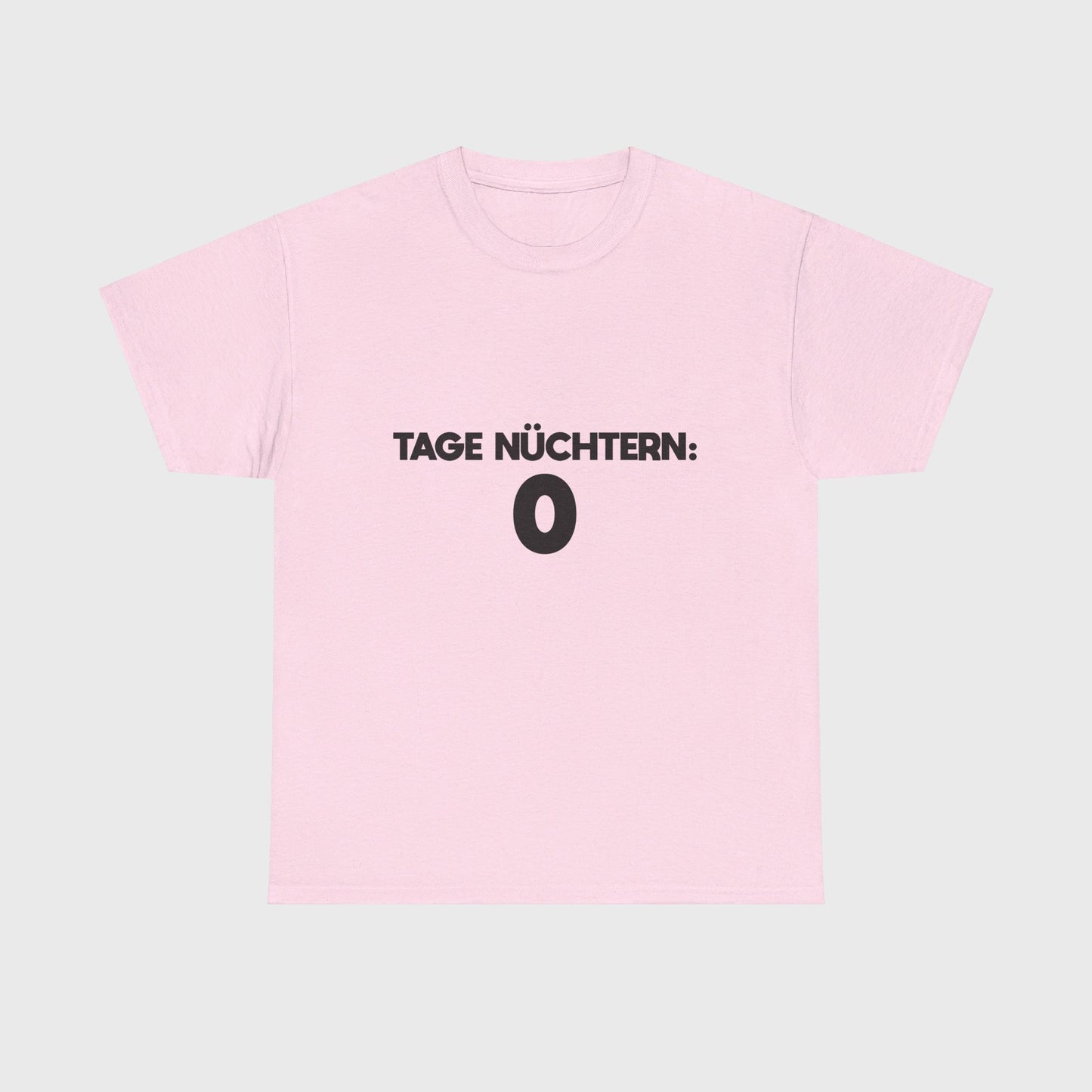 T-SHIRT - "0 TAGE NÜCHTERN"