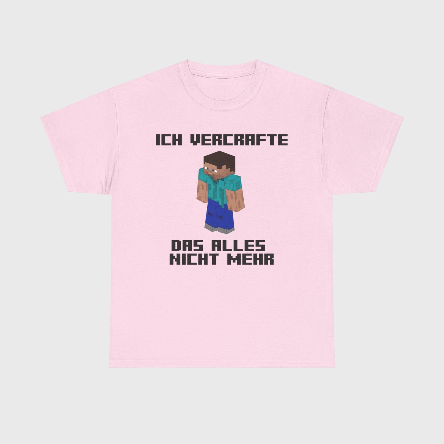 T-SHIRT - "ICH VERCRAFTE DAS ALLES NICHT MEHR"