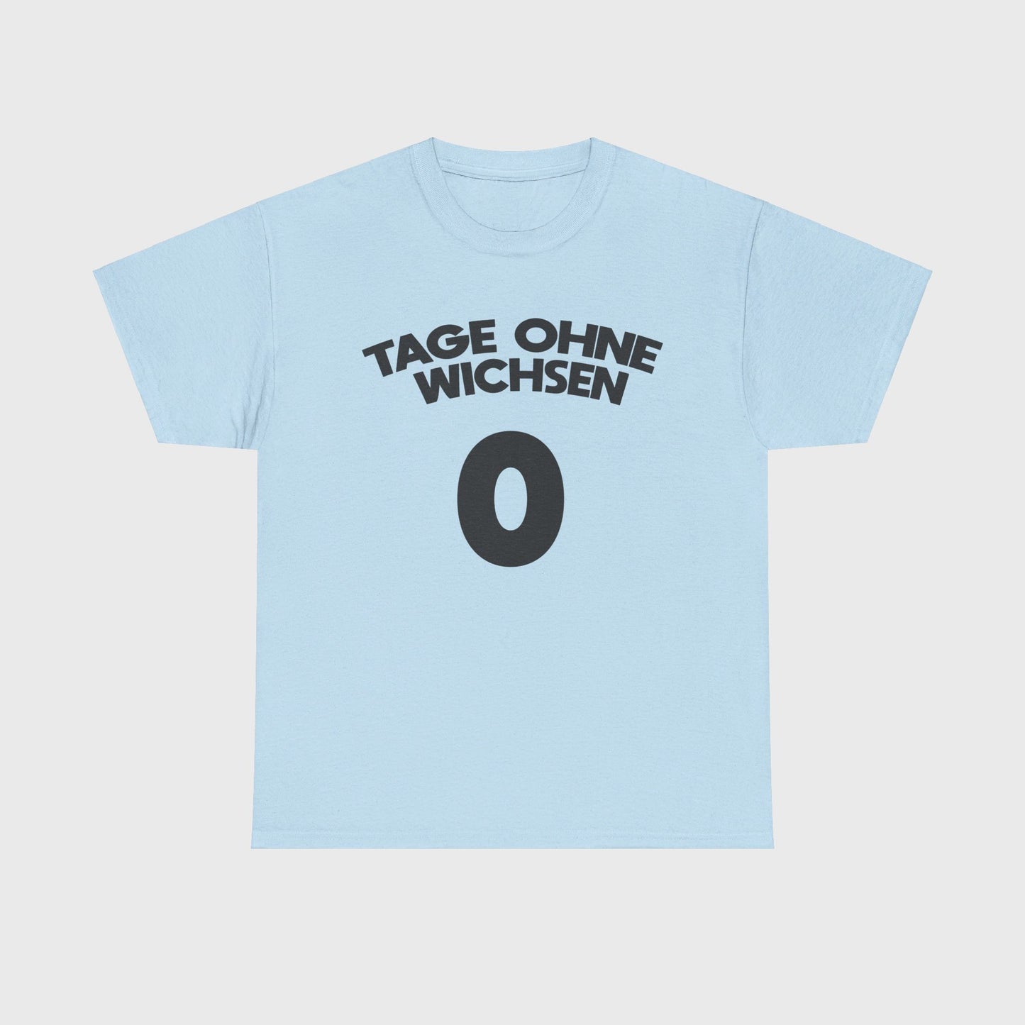 T-SHIRT - "TAGE OHNE WICHSEN"