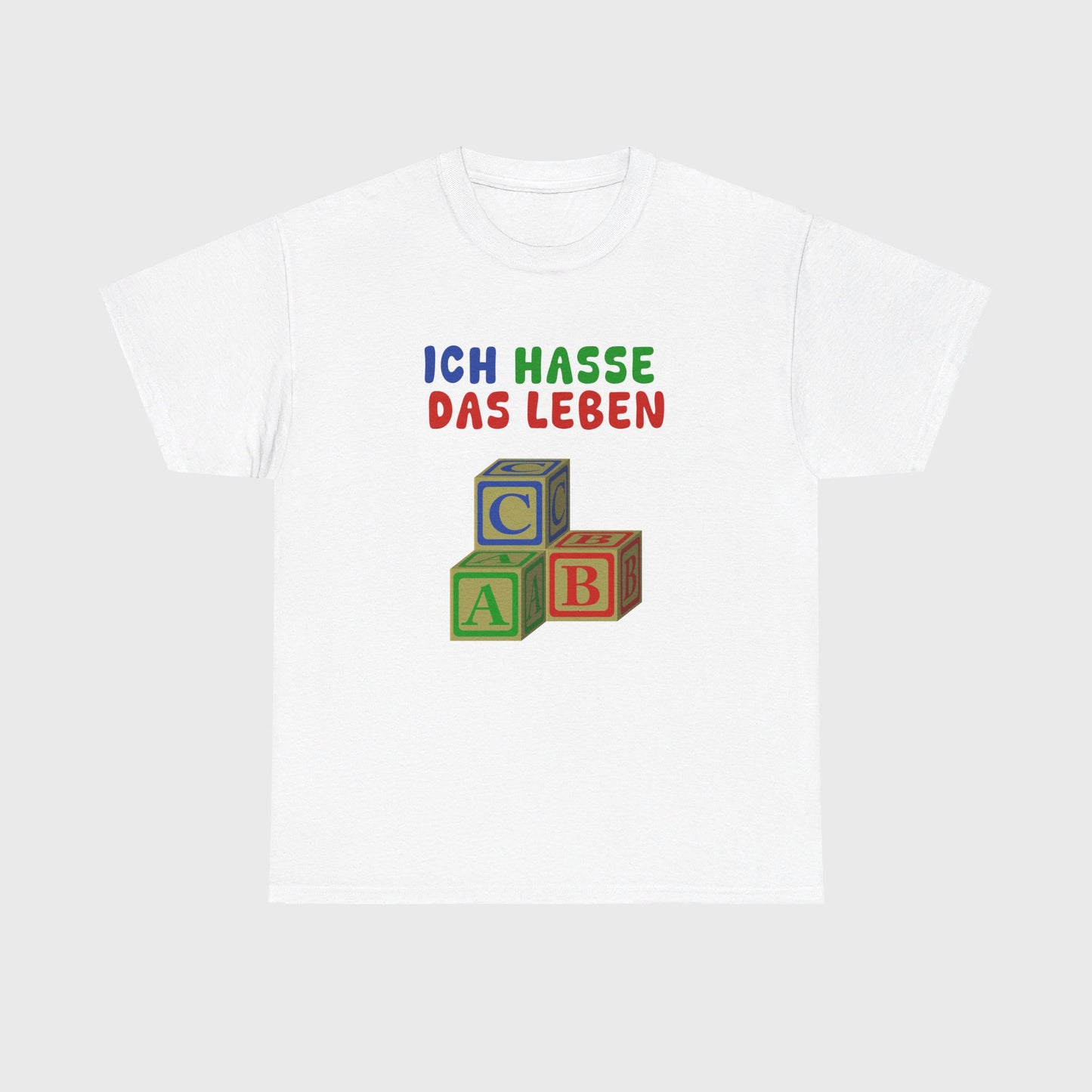 T-SHIRT - "ICH HASSE DAS LEBEN"