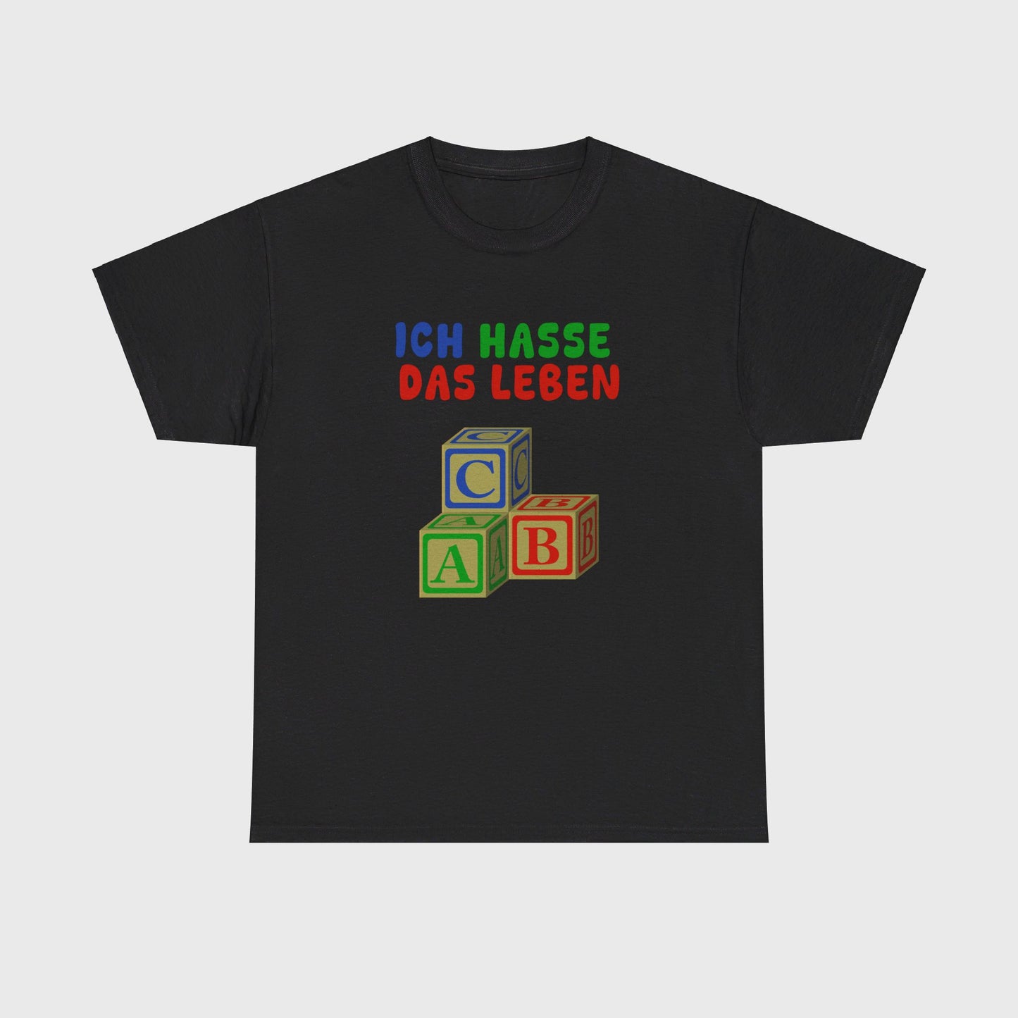 T-SHIRT - "ICH HASSE DAS LEBEN"