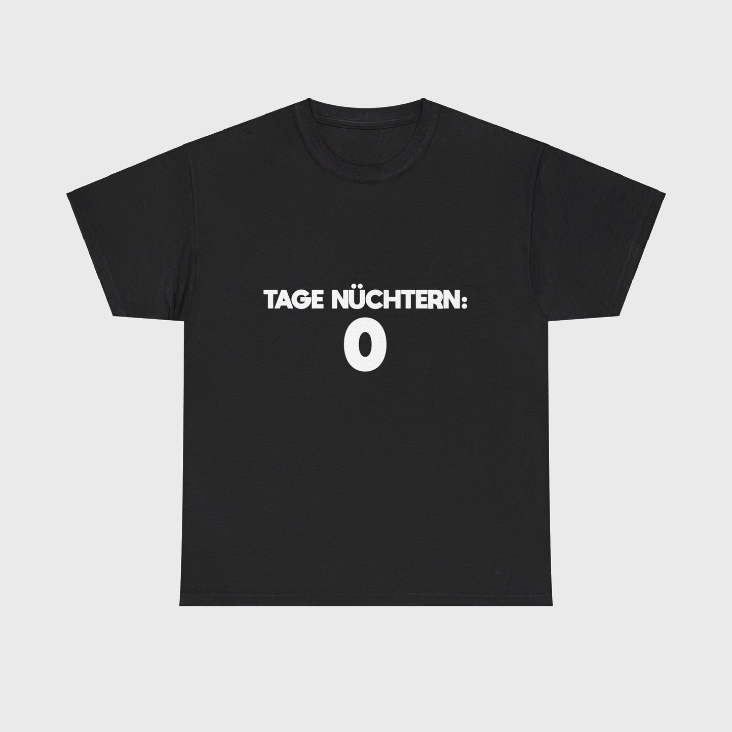 T-SHIRT - "0 TAGE NÜCHTERN"