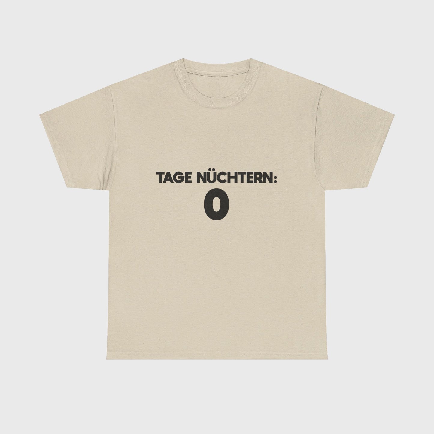 T-SHIRT - "0 TAGE NÜCHTERN"
