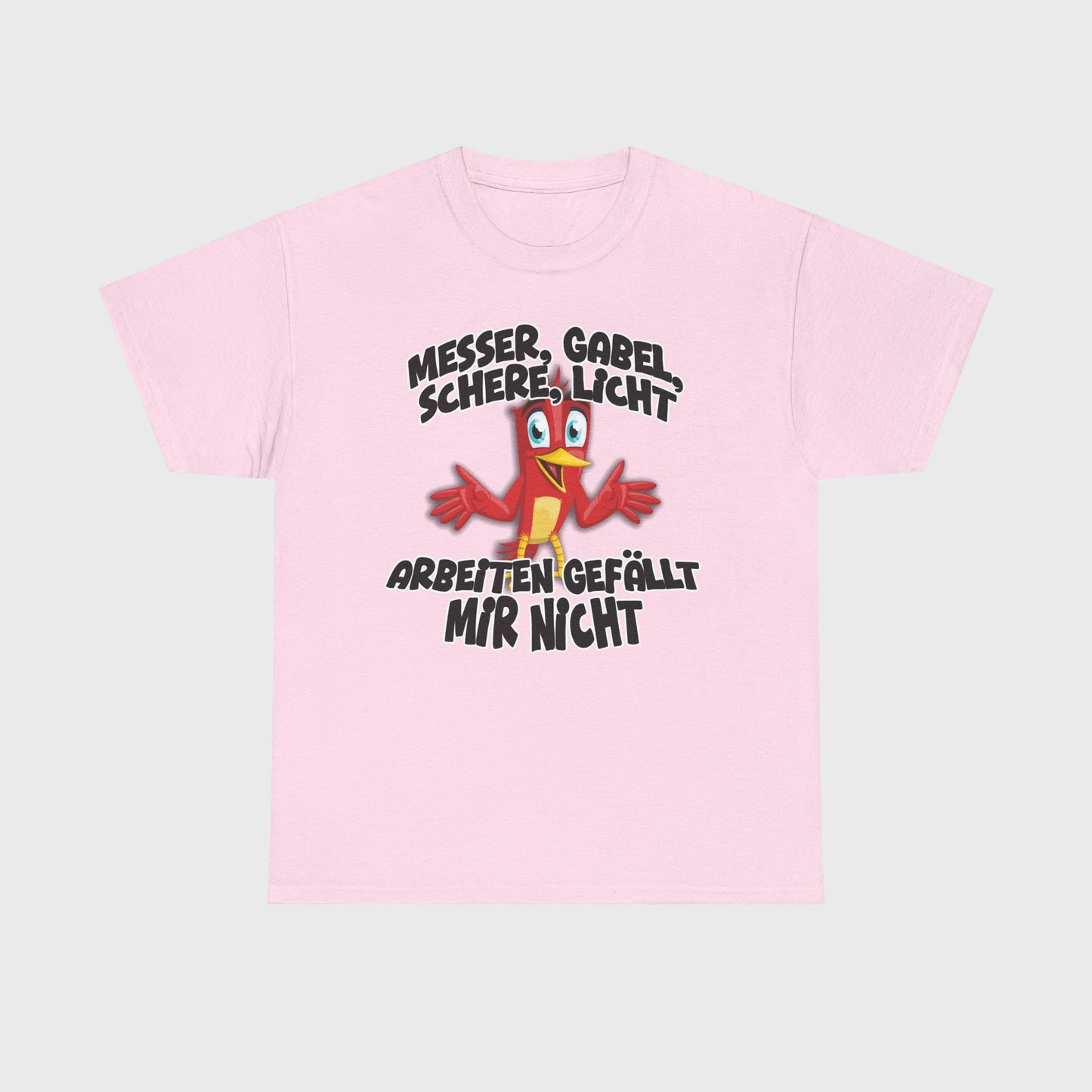 T-SHIRT - "ARBEITEN GEFÄLLT MIR NICHT"