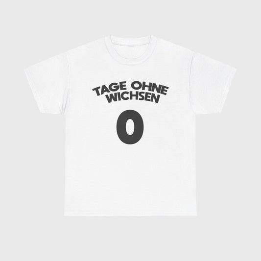 T-SHIRT - "TAGE OHNE WICHSEN"