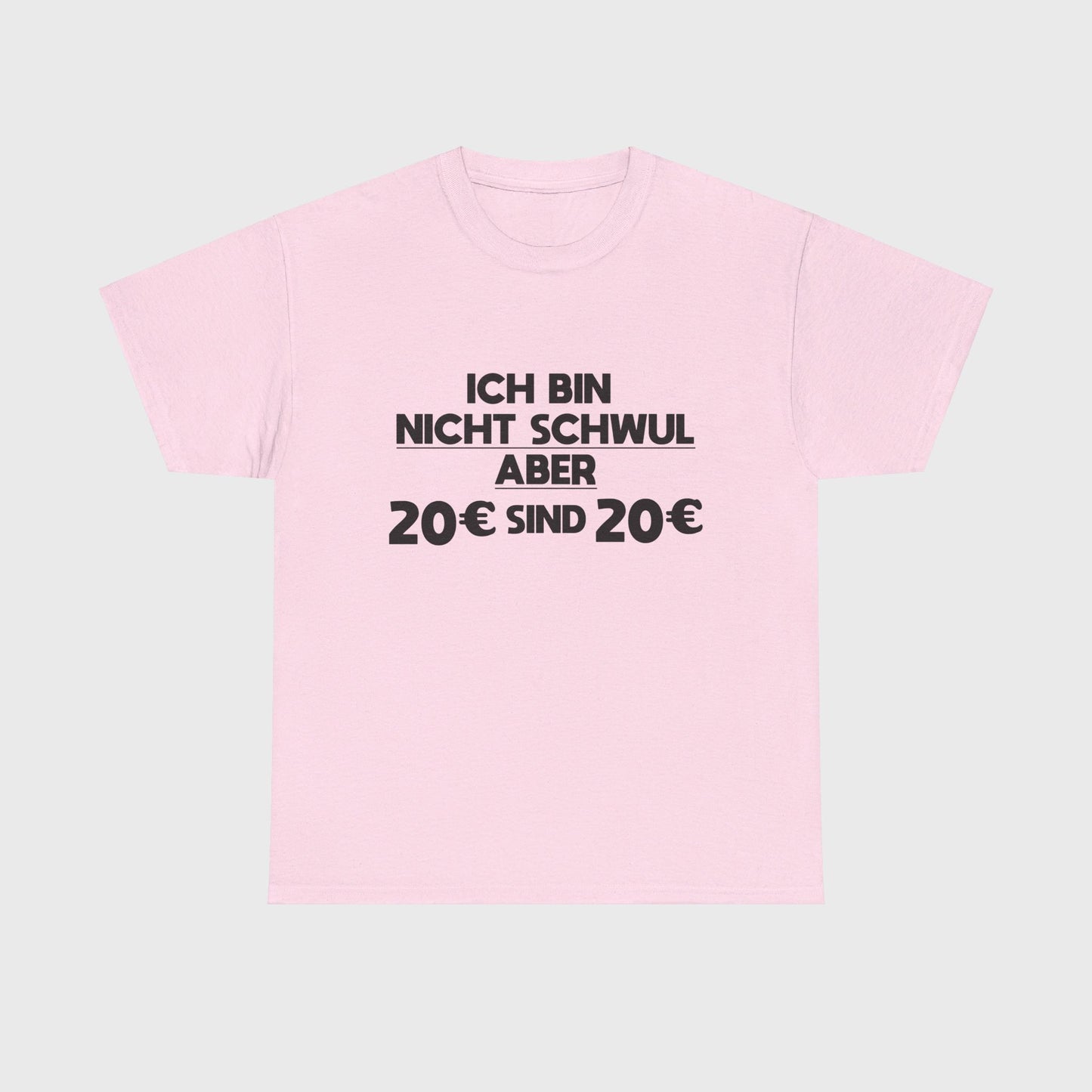T-SHIRT - "20€ SIND 20€"
