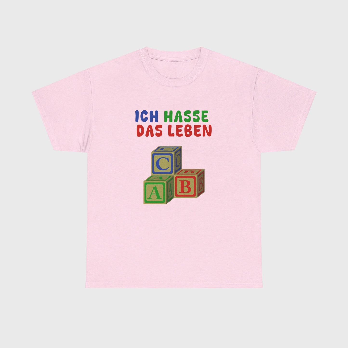 T-SHIRT - "ICH HASSE DAS LEBEN"