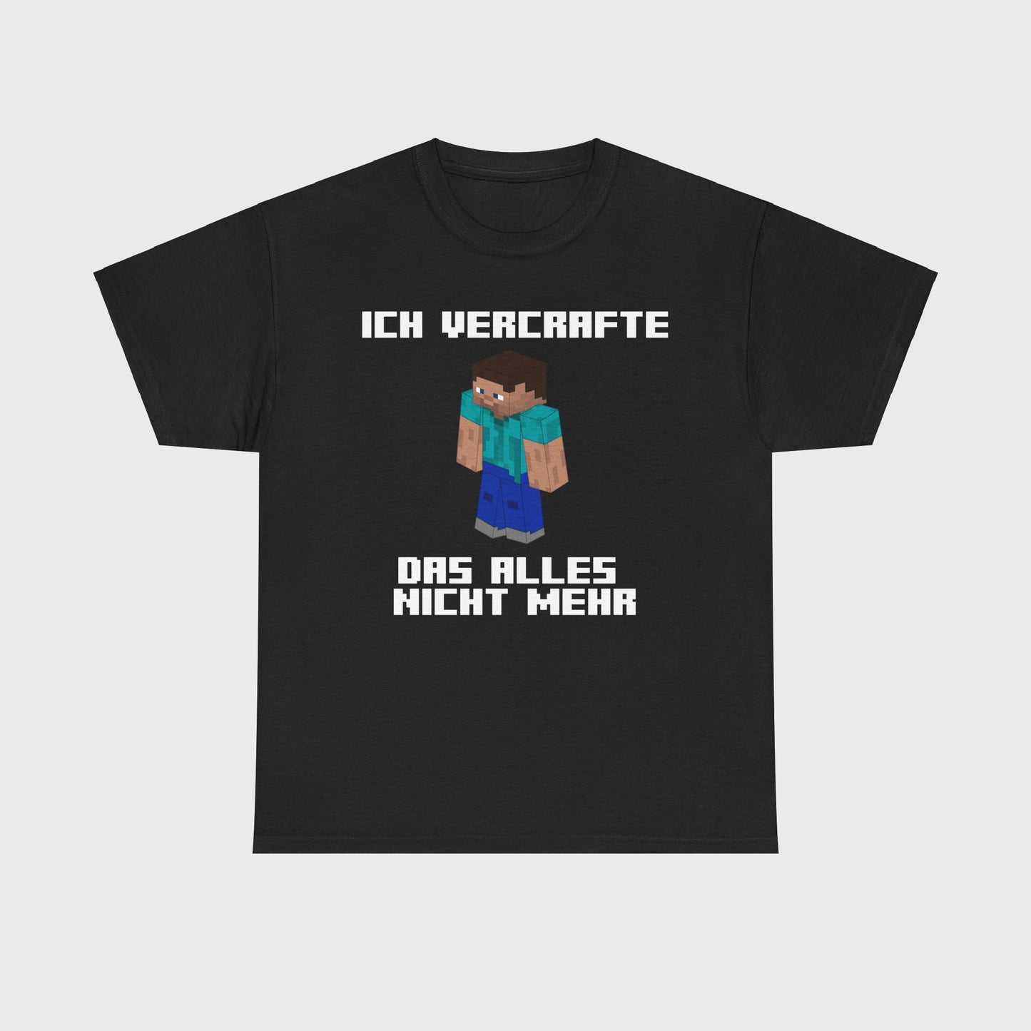 T-SHIRT - "ICH VERCRAFTE DAS ALLES NICHT MEHR"
