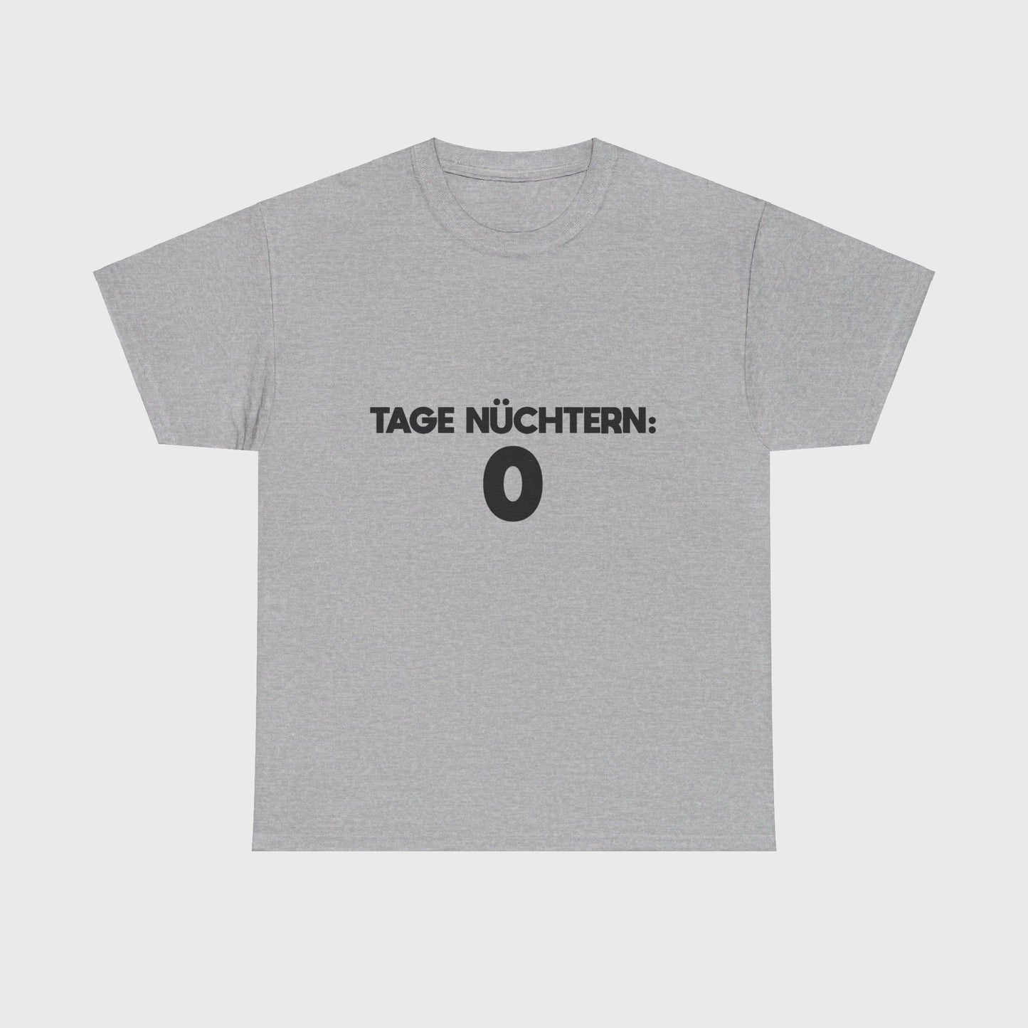T-SHIRT - "0 TAGE NÜCHTERN"