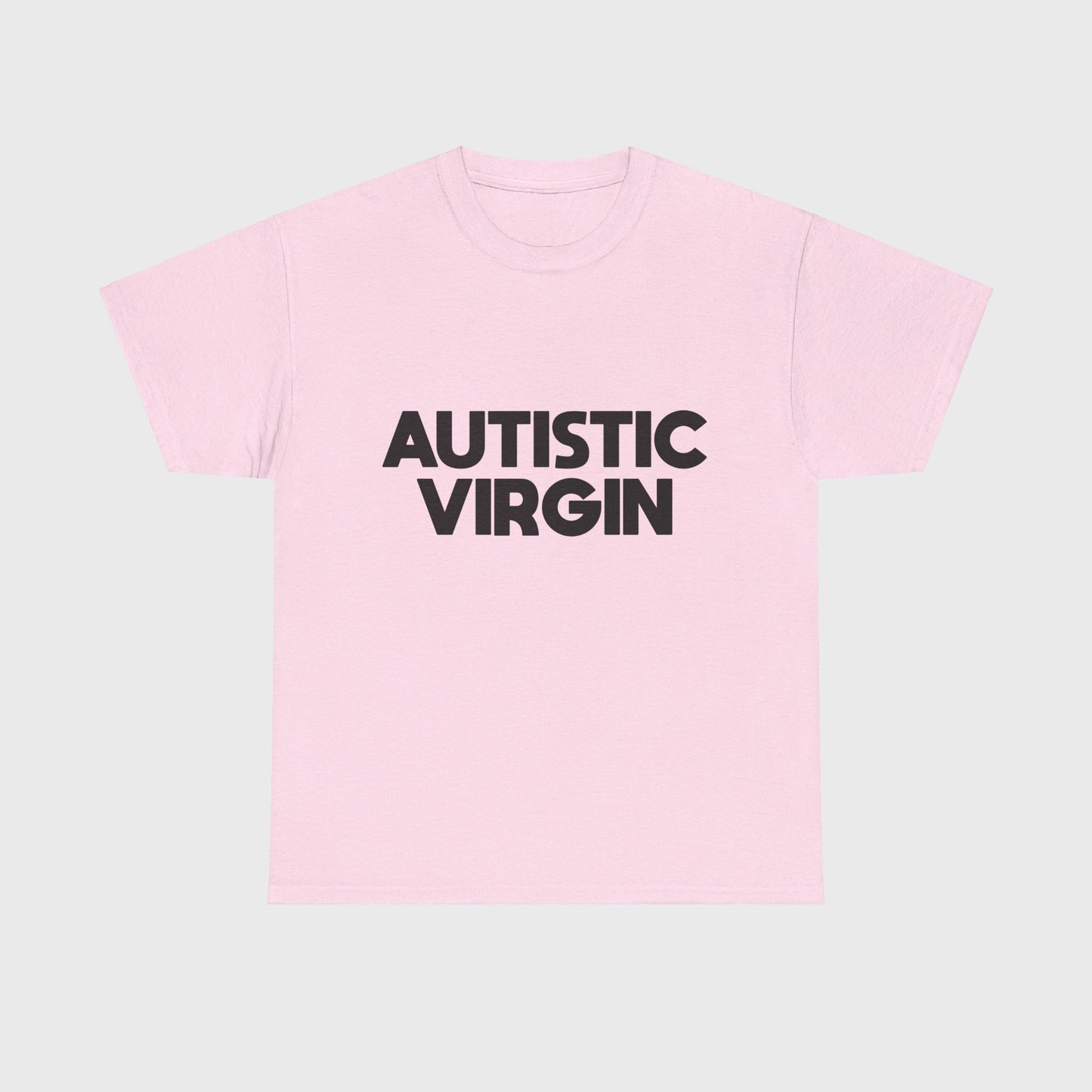 T-SHIRT - "AUTISTIC VIRGIN"