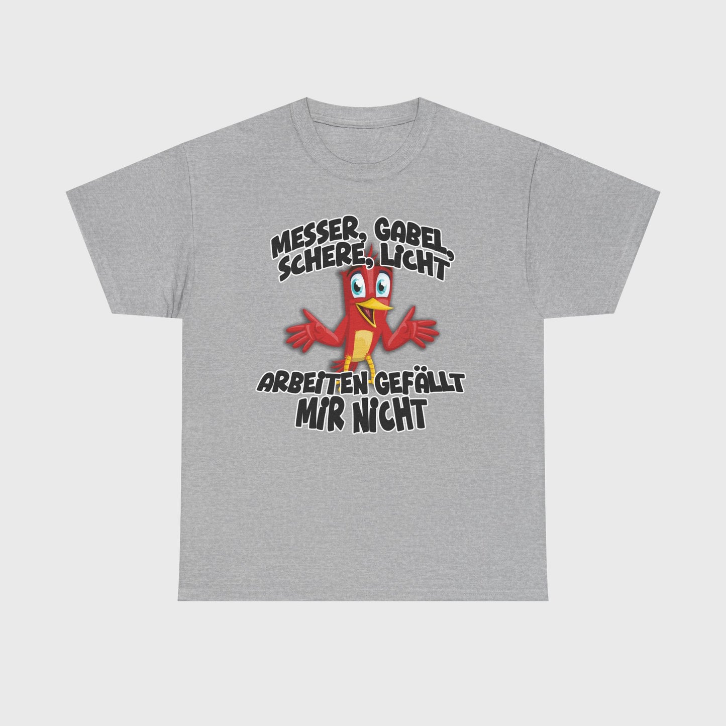 T-SHIRT - "ARBEITEN GEFÄLLT MIR NICHT"