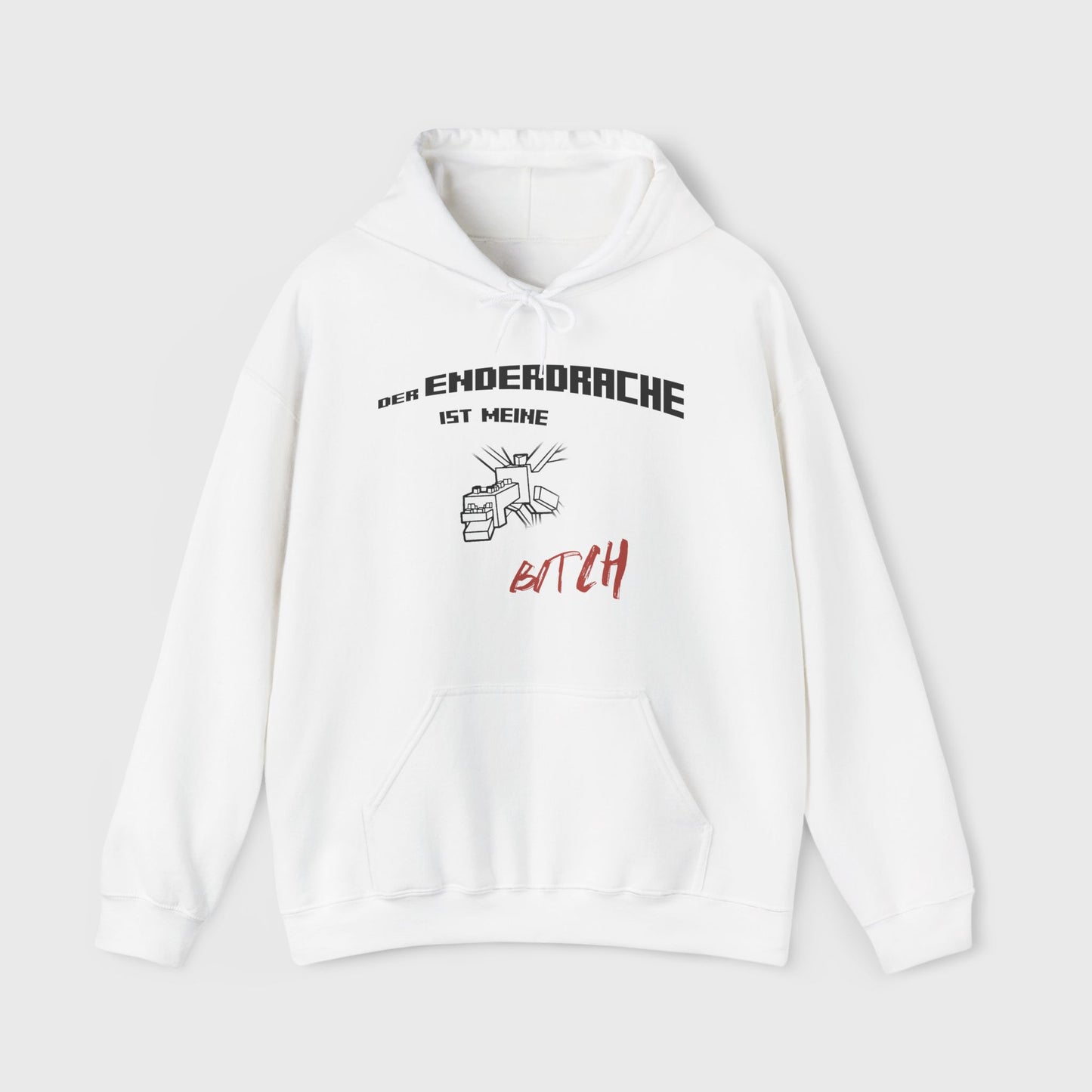HOODIE - "DER ENDERDRACHE IST MEINE BITCH"