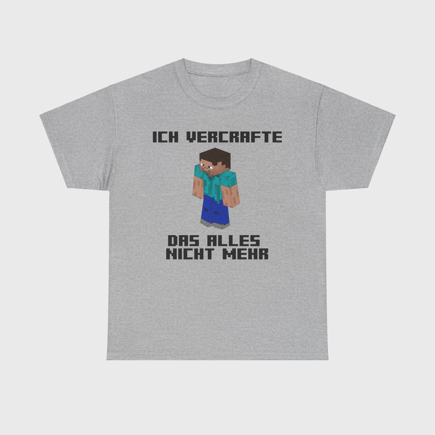 T-SHIRT - "ICH VERCRAFTE DAS ALLES NICHT MEHR"