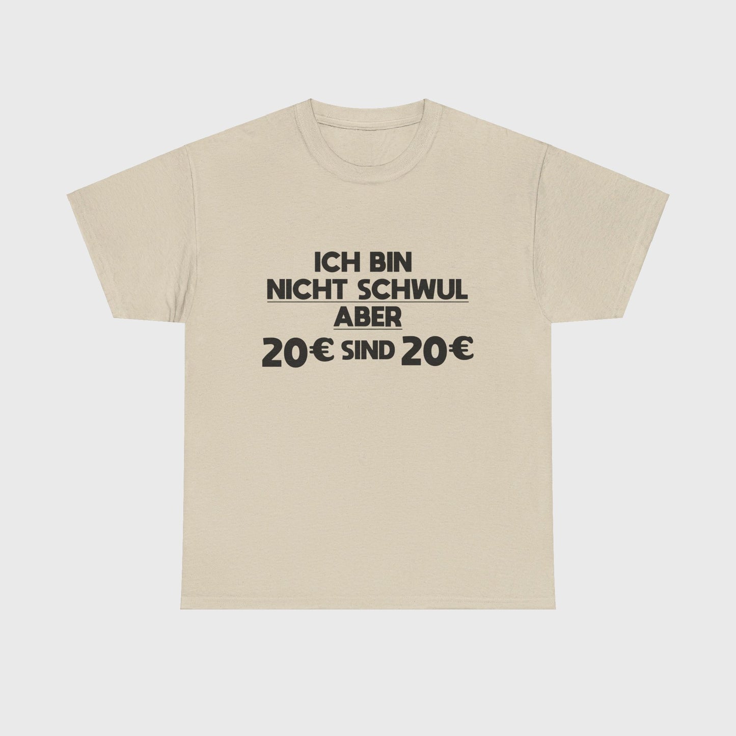 T-SHIRT - "20€ SIND 20€"