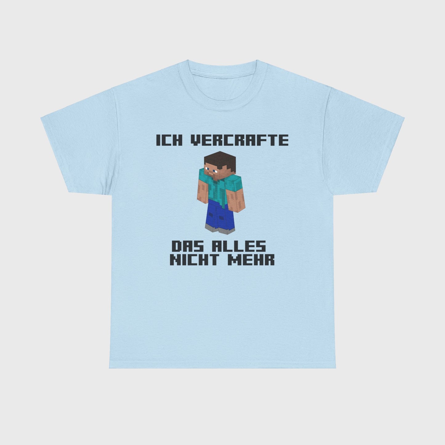T-SHIRT - "ICH VERCRAFTE DAS ALLES NICHT MEHR"