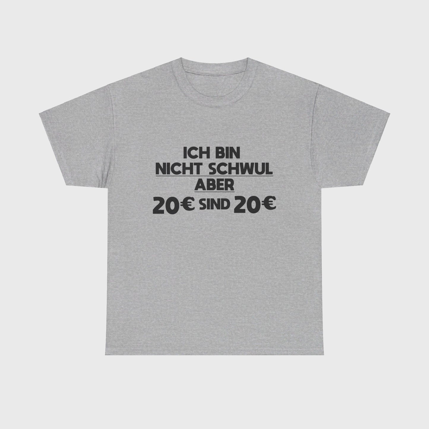 T-SHIRT - "20€ SIND 20€"