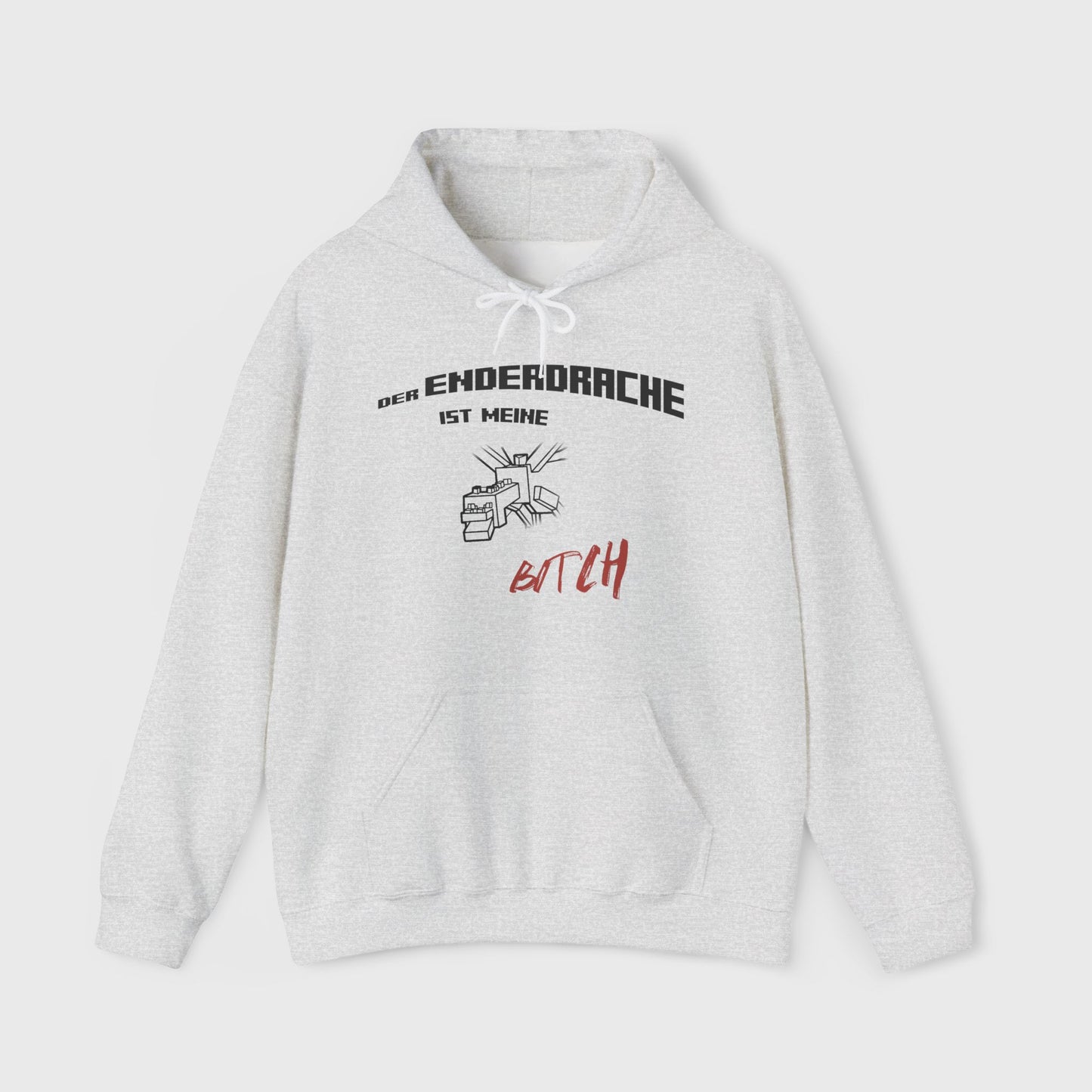 HOODIE - "DER ENDERDRACHE IST MEINE BITCH"