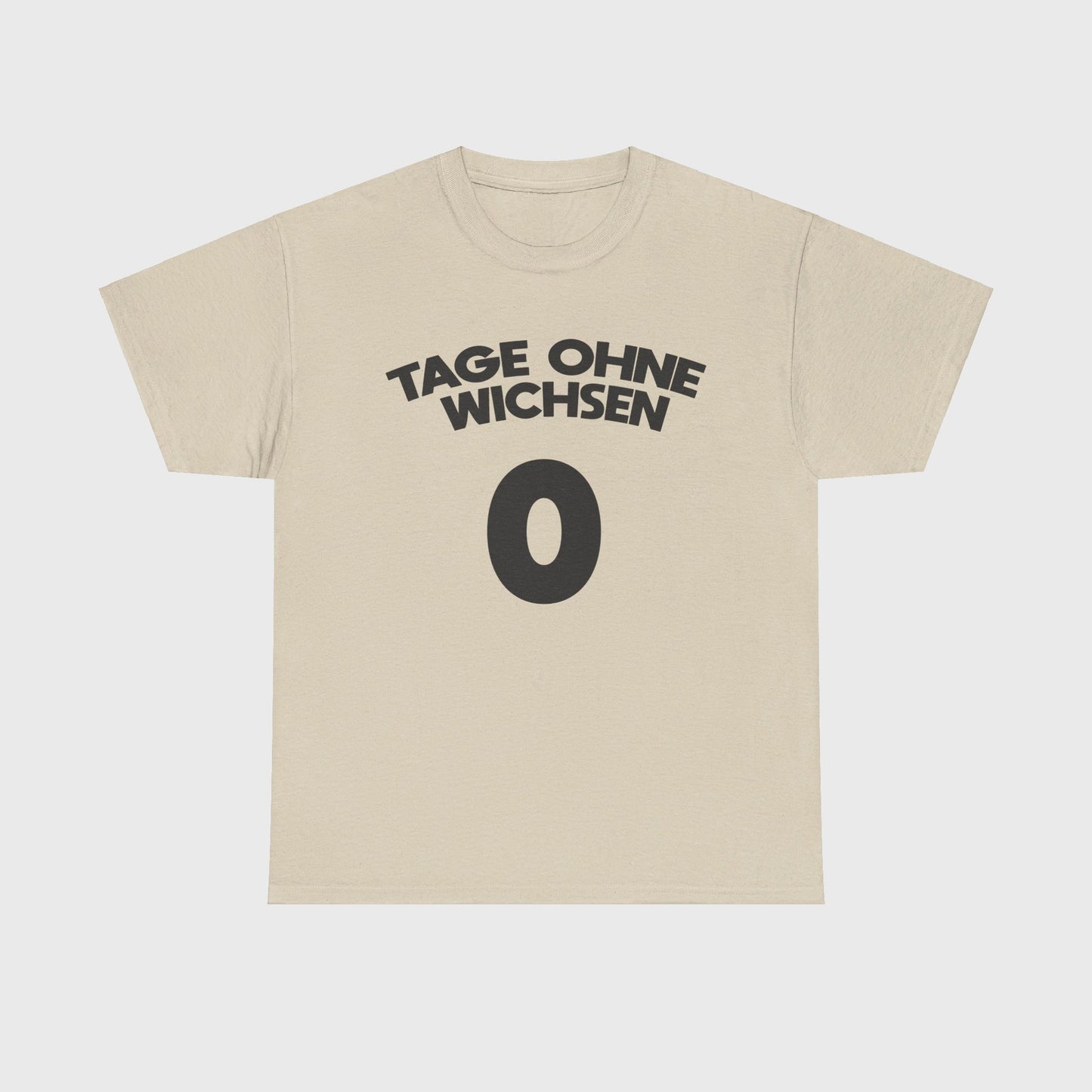 T-SHIRT - "TAGE OHNE WICHSEN"